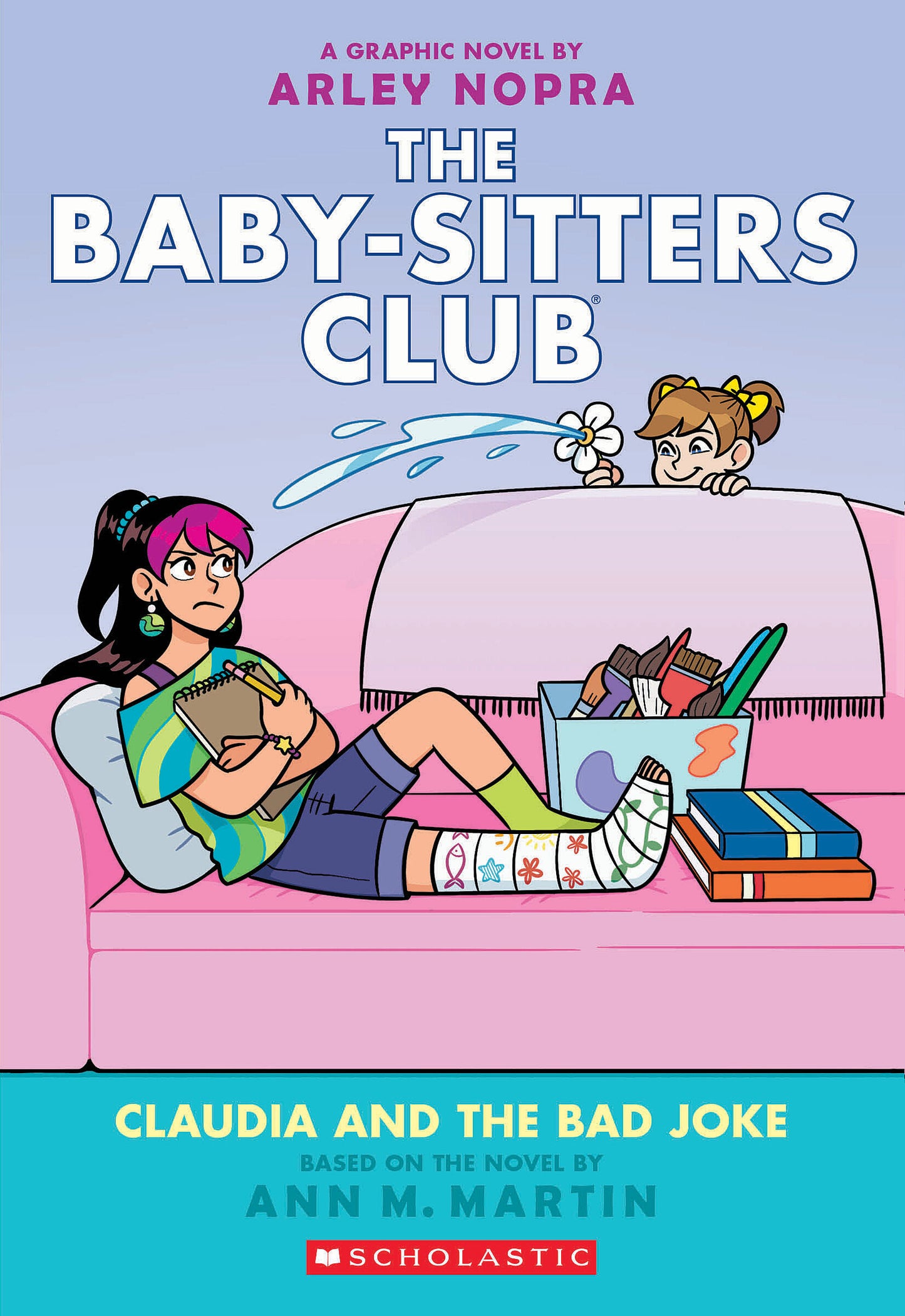 Claudia and the Bad Joke: A Graphic Novel (The Baby-sitters Club #15) by Arley Nopra & Ann M. Martin