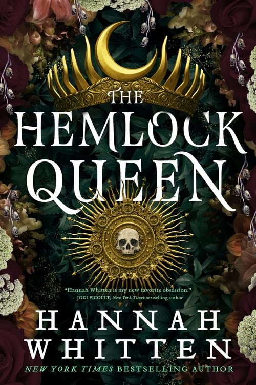 The Hemlock Queen(The Nightshade Crown #2) by  Hannah F. Whitten