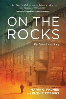 On the Rocks: The Primadonna Story by Maria C. Palmer and Ruthie Robbins
