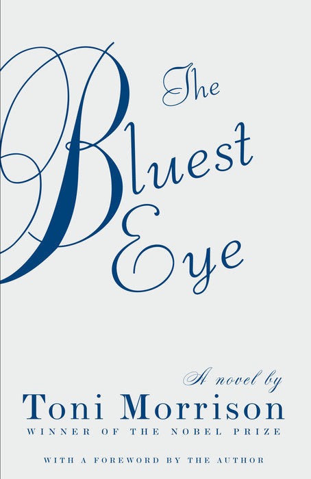 The Bluest Eye  by Toni Morrison