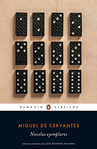 Novelas ejemplares  por Miguel de Cervantes Saavedra
