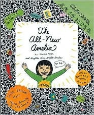 The All- New Amelia by Marissa Moss (Amelia's Notebooks #7)