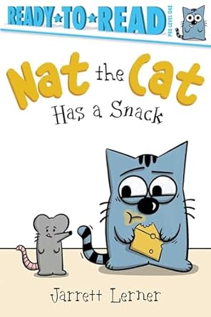 Nat the Cat Has a Snack: Ready-to-Read Pre-Level 1 by Jarrett Lerner