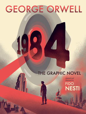 1984: The Graphic Novel by George Orwell (Fido Nesti (Adapter/Illustrator)