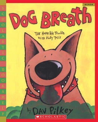 Dog Breath by Dav Pilkey