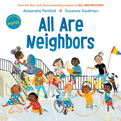All Are Neighbors by Alexandra Penfold and Suzanne Kaufman
