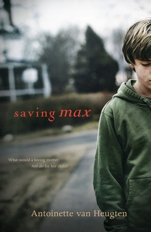 Saving Max by Antoinette Van Heugten