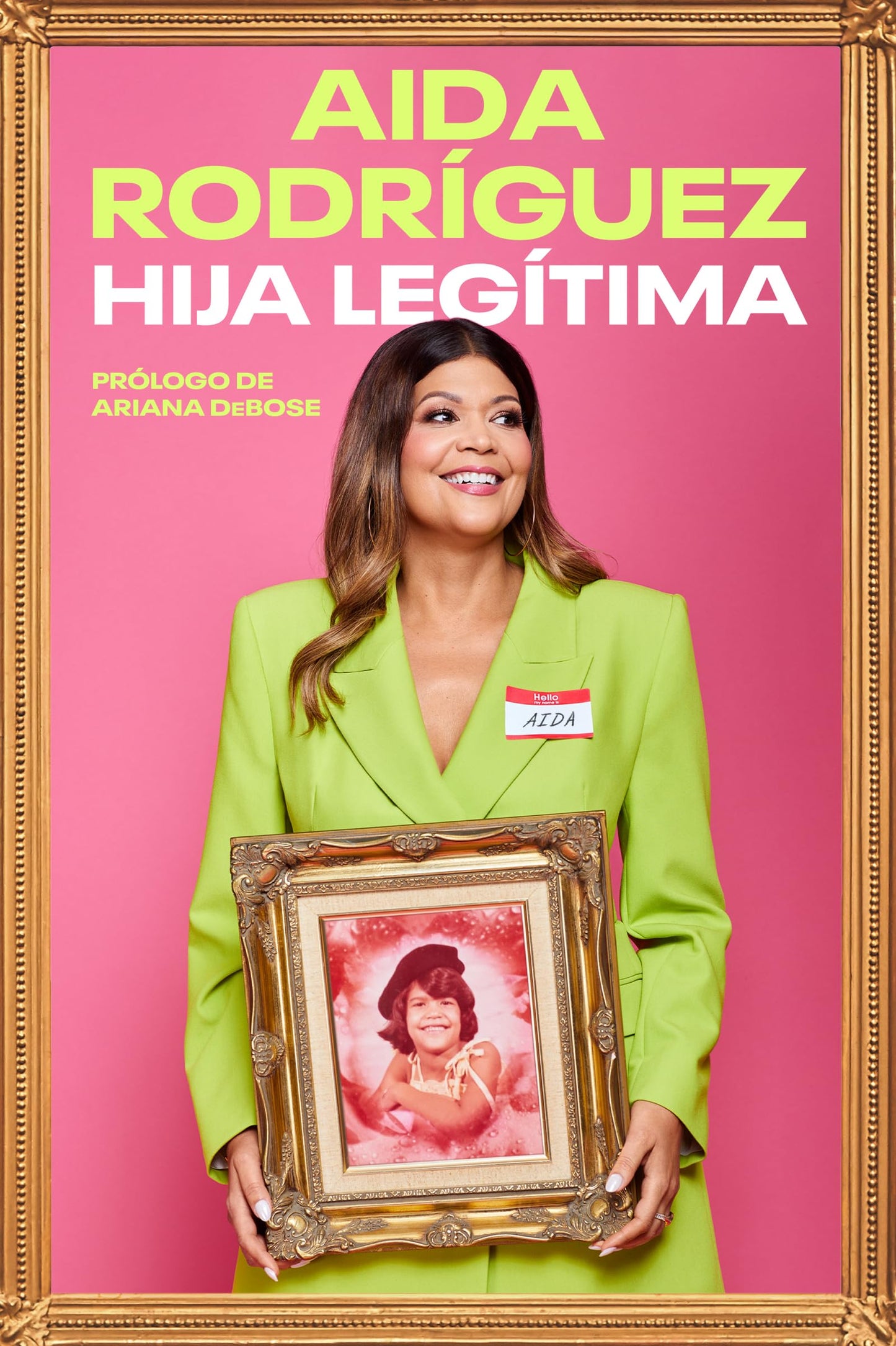 Hija legítima : Una vida entre el dolor y la risa por Aida Rodríguez