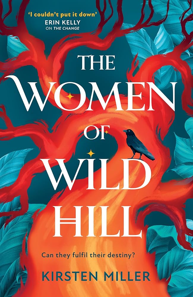 The Women of Wild Hill: Don’t miss the brand-new thrilling and empowering multi-generational feminist novel full of magic and witches in 2025! cover image
