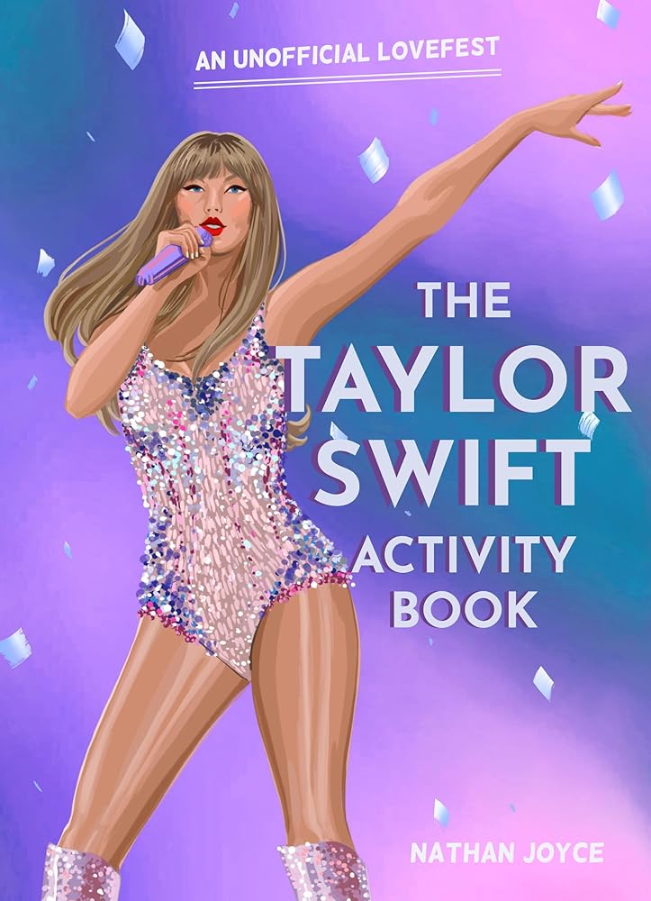 The Taylor Swift Activity Book: The SUNDAY TIMES BESTSELLING activity book full of quizzes, puzzles and trivia on the global superstar of the Eras tour cover image