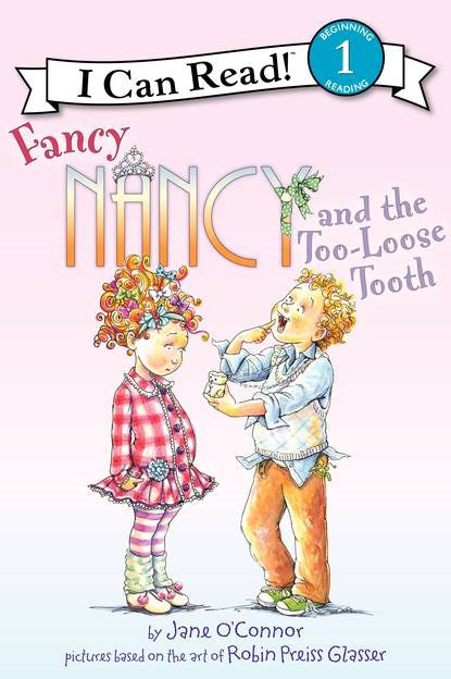 Fancy Nancy and the Too Loose Tooth by Jane O'Connor