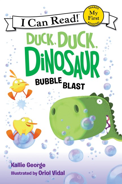Duck, Duck, Dinosaur Bubble Blast by Kallie George, Illustrated by Oriol Vidal