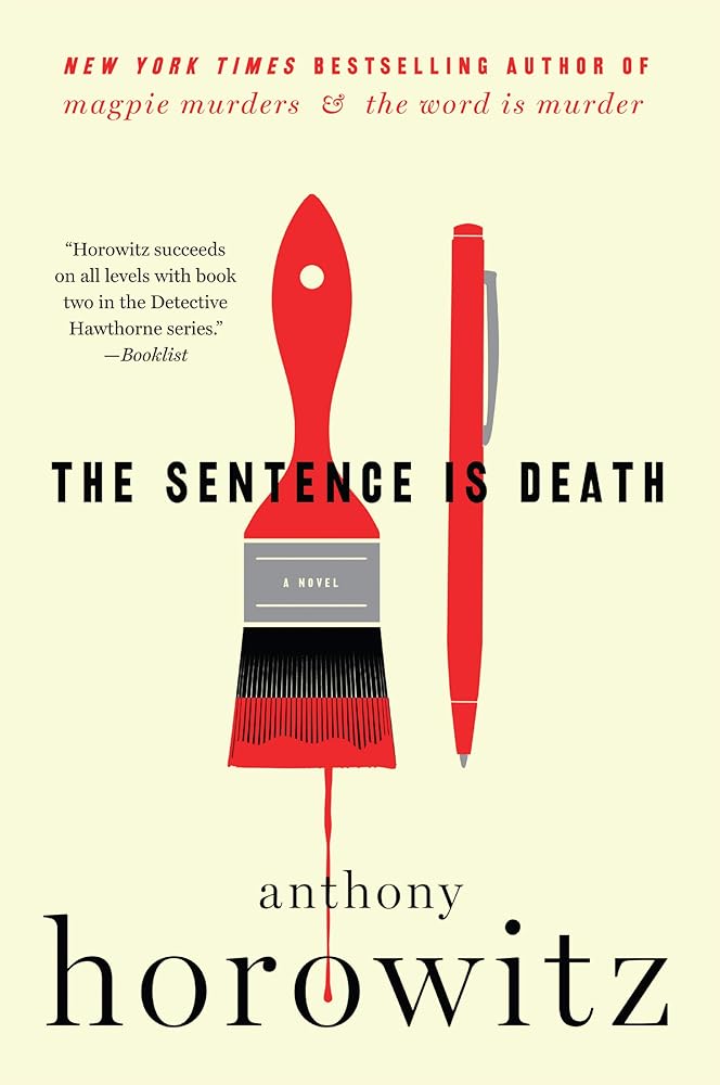 The Sentence Is Death: A Novel (A Hawthorne and Horowitz Mystery, 2) cover image