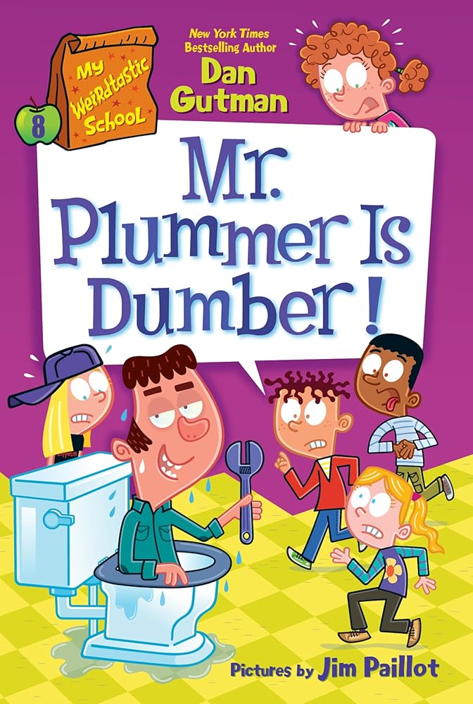 My Weirdtastic School #8: Mr. Plummer Is Dumber! cover image