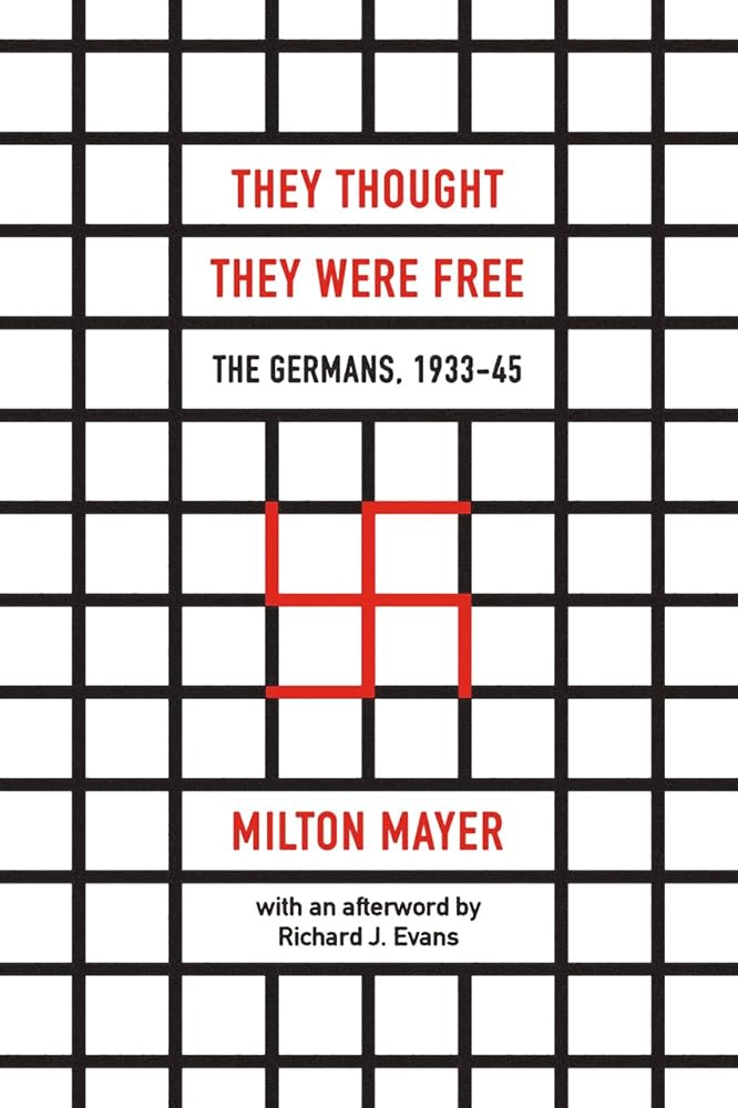 They Thought They Were Free: The Germans, 1933–45 cover image