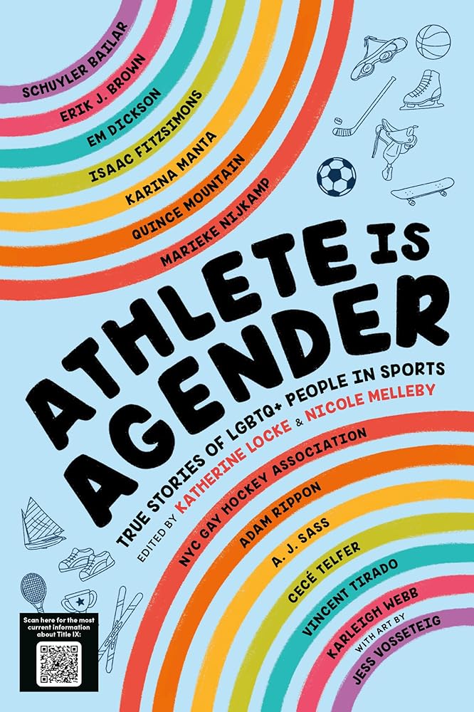 Athlete Is Agender: True Stories of LGBTQ+ People in Sports cover image