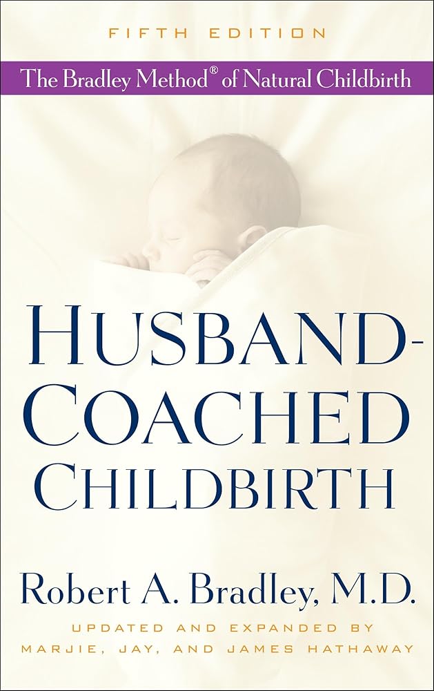 Husband-Coached Childbirth (Fifth Edition): The Bradley Method of Natural Childbirth cover image