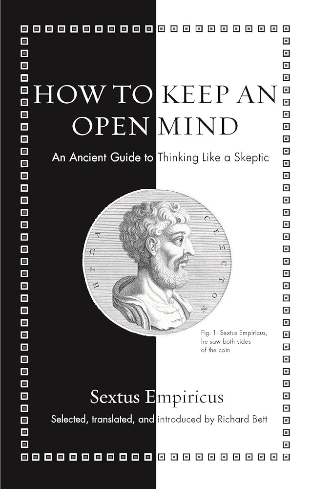 How to Keep an Open Mind: An Ancient Guide to Thinking Like a Skeptic (Ancient Wisdom for Modern Readers) cover image