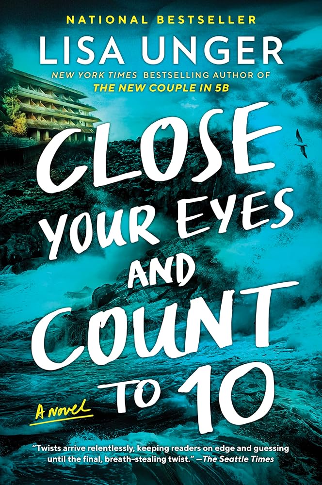 Close Your Eyes and Count to 10: A Heart-Pounding Thriller Blurring the Lines Between Reality and Deception Amid a Ruthless Battle for Survival cover image
