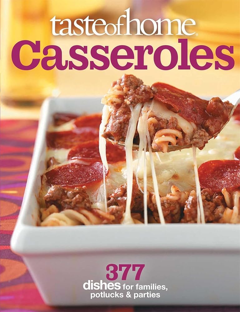 Taste of Home: Casseroles: 377 Dishes for Families, Potlucks & Parties cover image