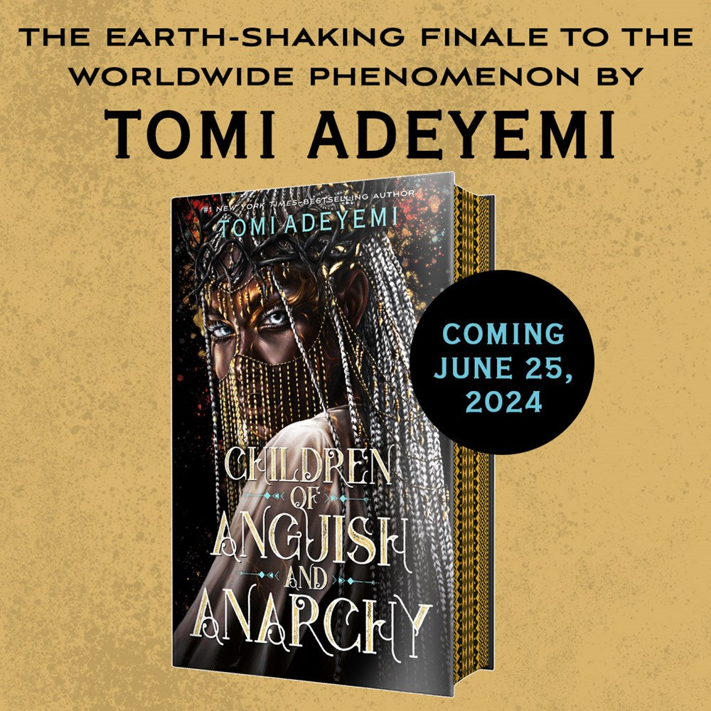 Children of Anguish and Anarchy (Legacy of Orisha, 3) by Tomi Adeyemi