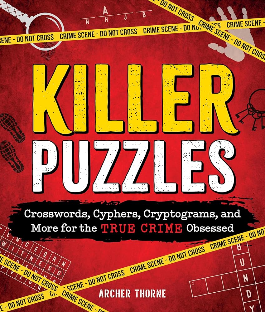 Killer Puzzles: Crosswords, Cyphers, Cryptograms, and More for the True Crime Obsessed cover image