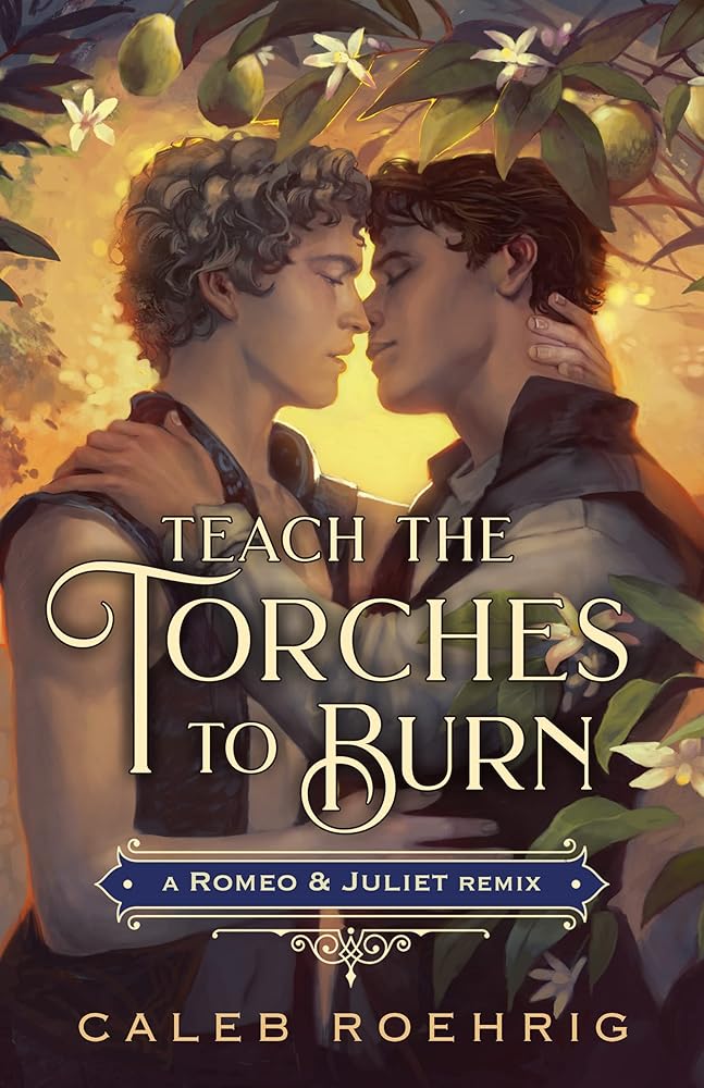 Teach the Torches to Burn: A Romeo & Juliet Remix (Remixed Classics, 7) cover image