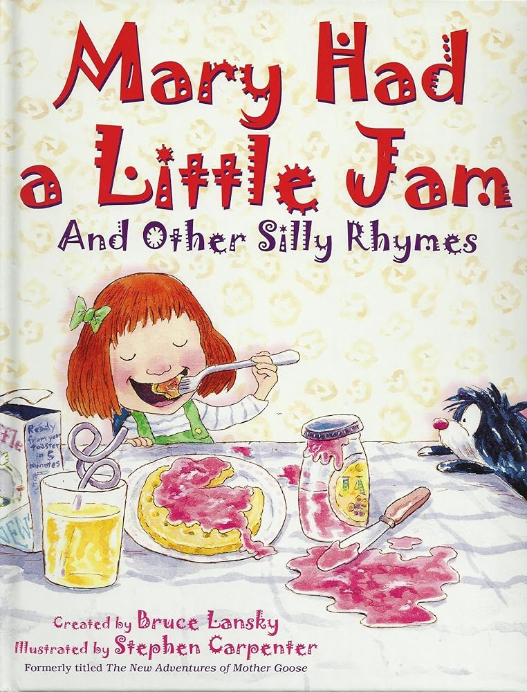 Mary Had a Little Jam and Other Silly Rhymes cover image