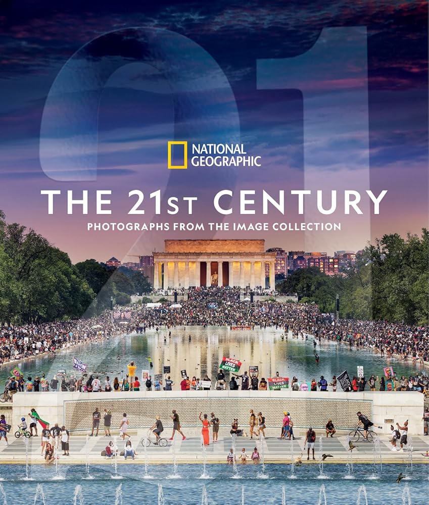 National Geographic The 21st Century: Photographs From the Image Collection cover image