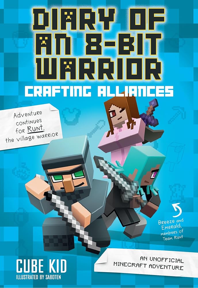 Diary of an 8-Bit Warrior: Crafting Alliances: An Unofficial Minecraft Adventure (Volume 3) cover image