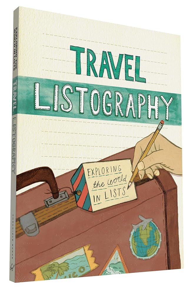 Travel Listography: Exploring the World in Lists (Trave Diary, Travel Journal, Travel Diary Journal) cover image
