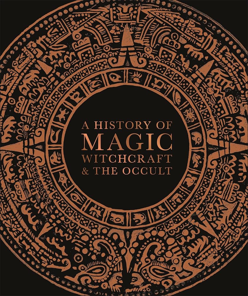 A History of Magic, Witchcraft, and the Occult (DK A History of) cover image