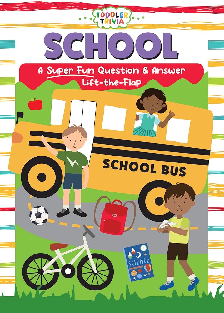 School: A Super Fun Question & Answer Lift-the-Flap (Toddler Trivia) cover image