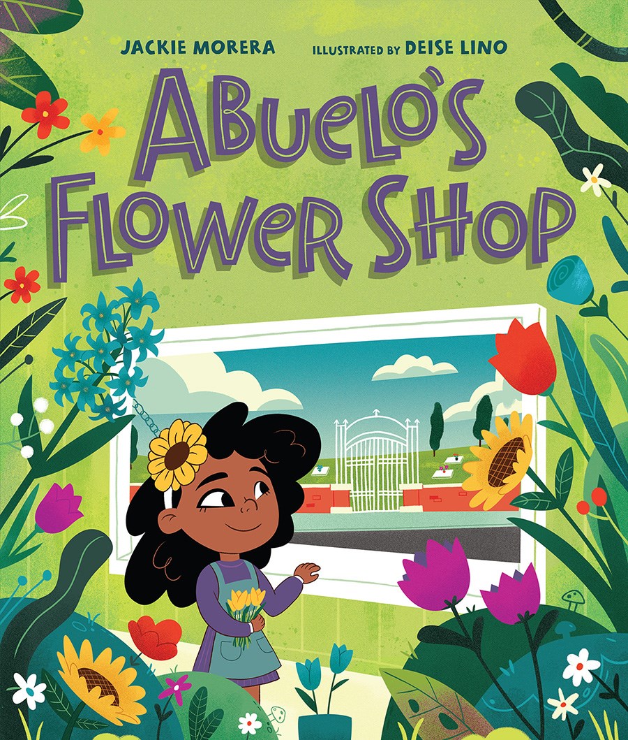Abuelo's Flower Shop by Jackie Morera (Pre-Order Releases June 4, 2024)