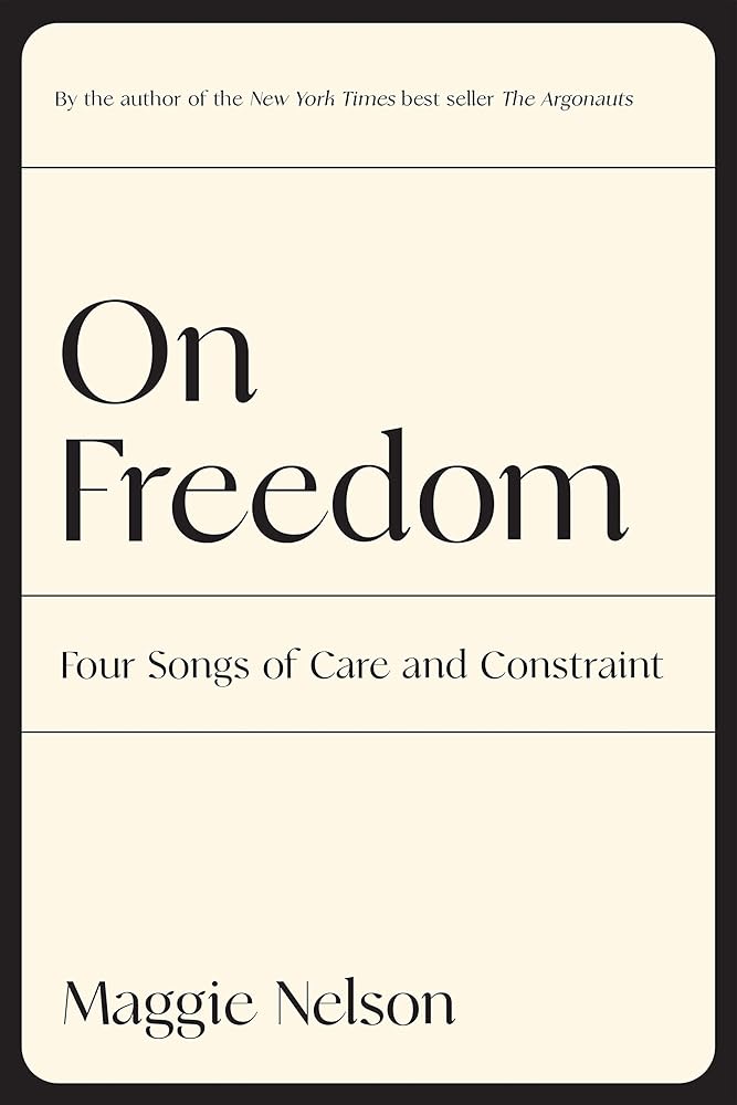On Freedom: Four Songs of Care and Constraint cover image