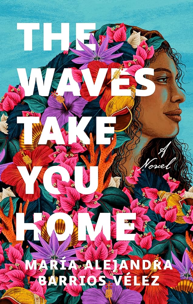 The Waves Take You Home: A Novel cover image