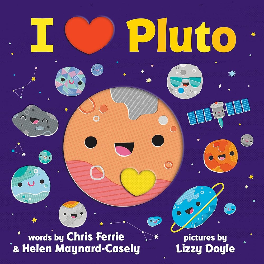 I Heart Pluto: A Rhyming Solar System Board Book with Unique Planet Cutouts - From the #1 Science Author for Kids cover image
