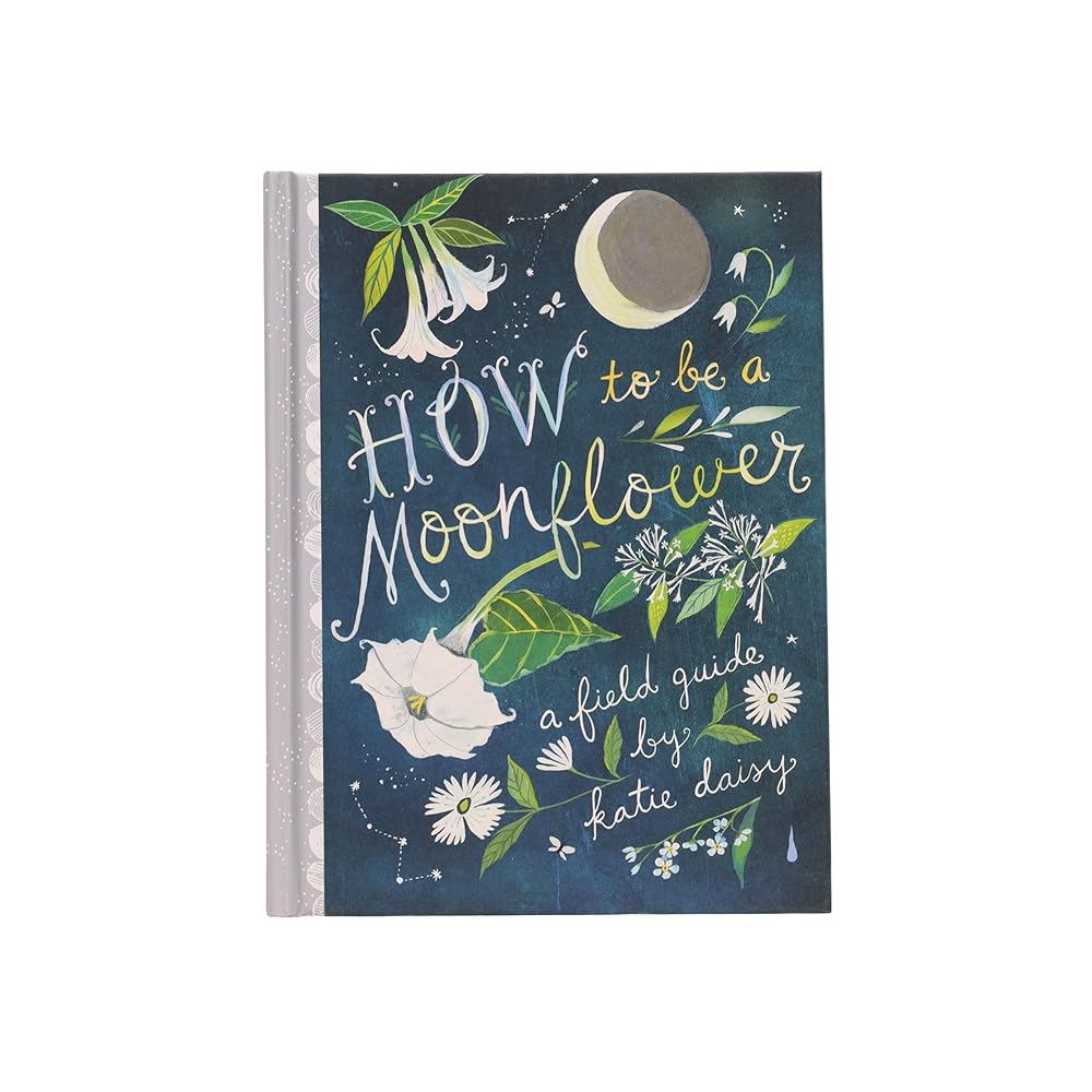 How to Be a Moonflower (Katie Daisy) cover image