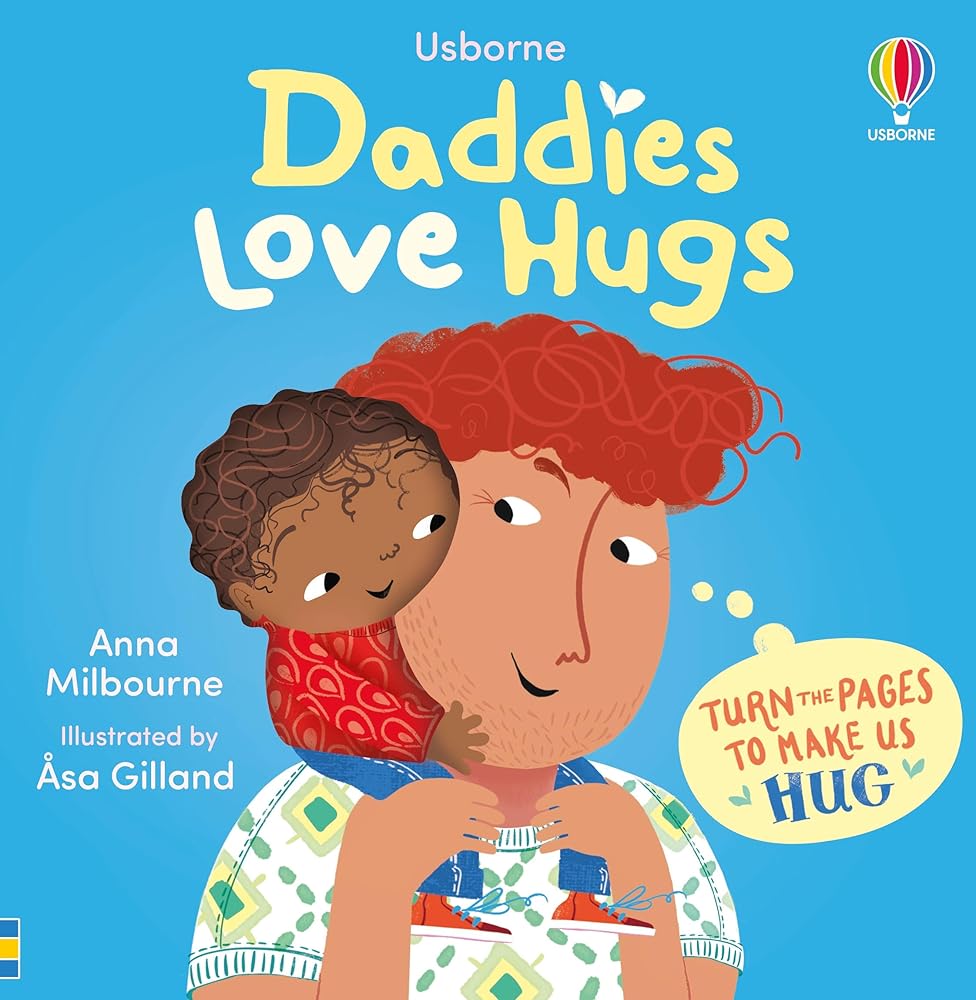 Daddies Love Hugs: A Snuggly Rhyming and Interactive Storytime Book, The perfect gift for Father’s Day (Usborne Huggy Books) cover image