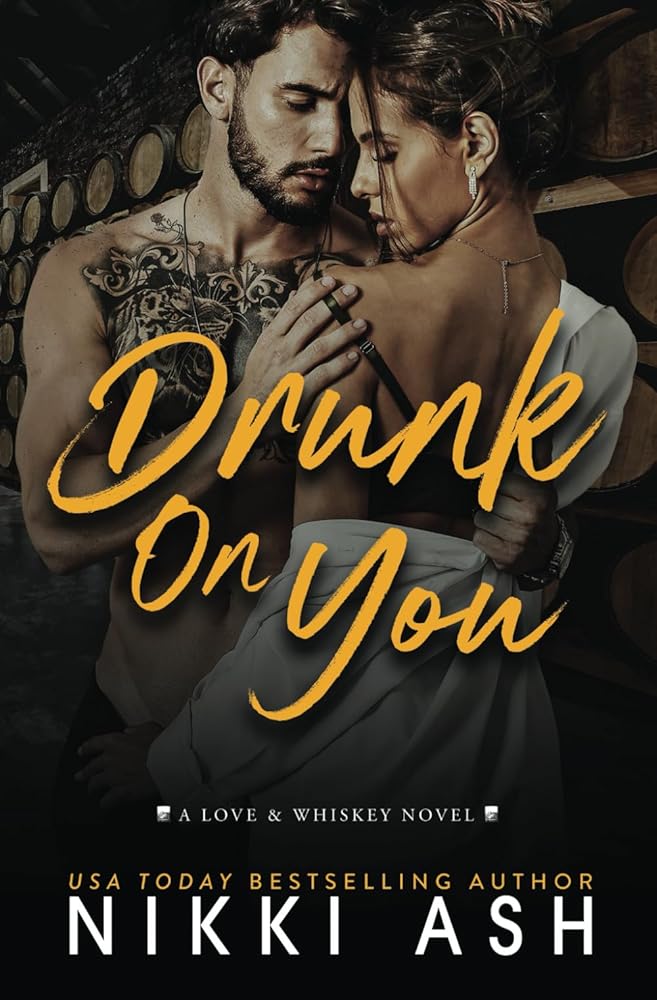 Drunk on You: an age gap, enemies to lovers, fake engagement, office romance (Love & Whiskey) cover image
