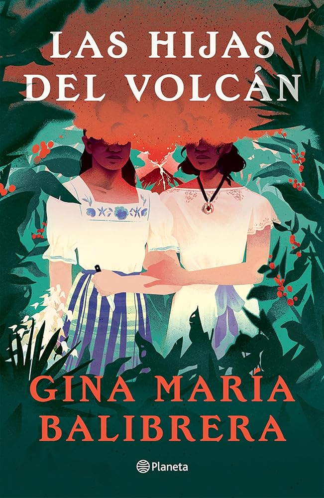 Las Hijas del Volcán ( Novela) / The Volcano Daughters (a Novel) cover image