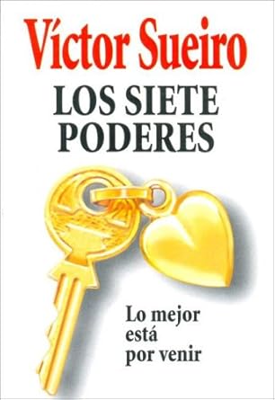 Los siete poderes/ the Seven Powers: Lo Mejor Esta Por Venir (Spanish Edition) cover image