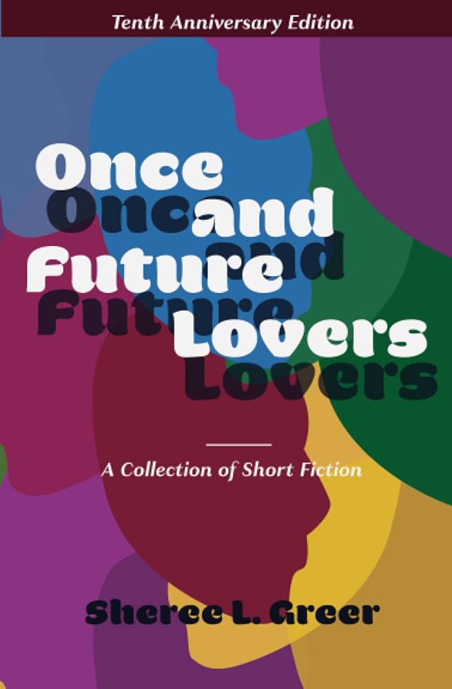 Once and Future Lovers: Tenth Anniversary Edition cover image