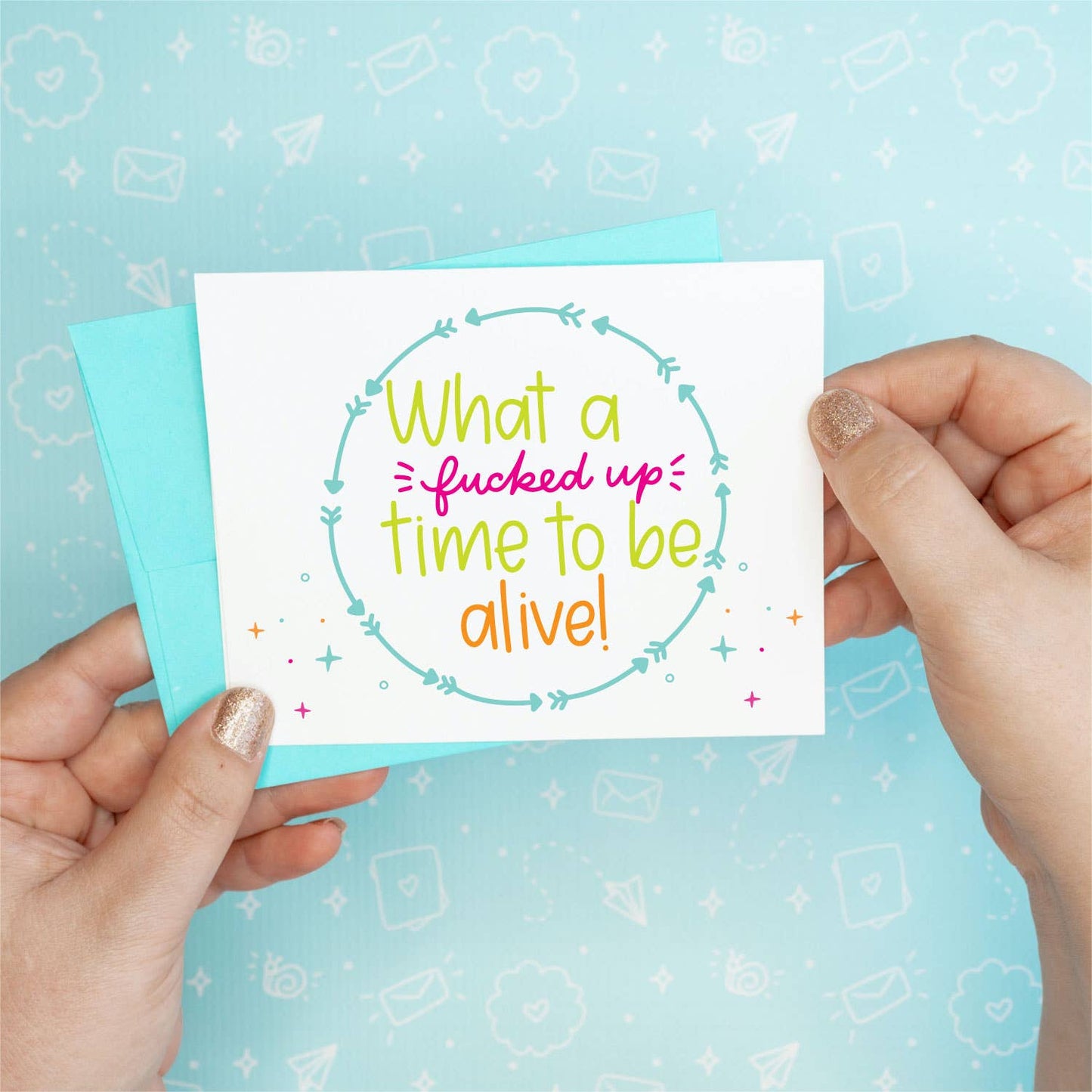 Colette Paperie - Fucked Up Time to Be Alive Funny Recycled Greeting Card