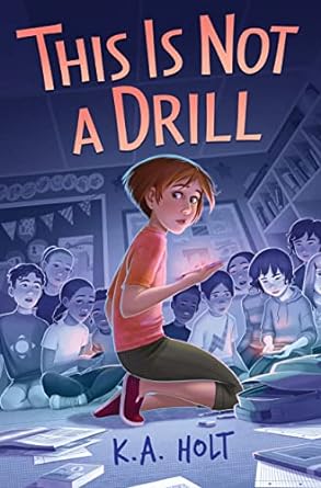 This is Not a Drill by K.A. Holt (Copy)