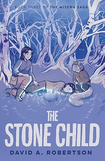 The Stone Child by David A. Robertson
