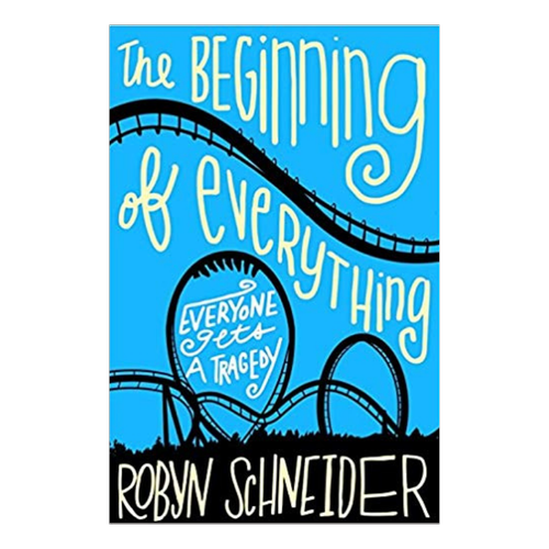 The Beginning of Everything by Robyn Schneider