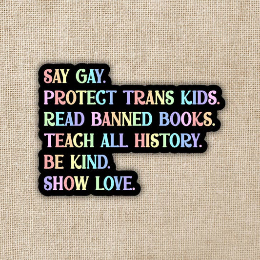 Say Gay. Protect Trans Kids. Read Banned Books. Stickers