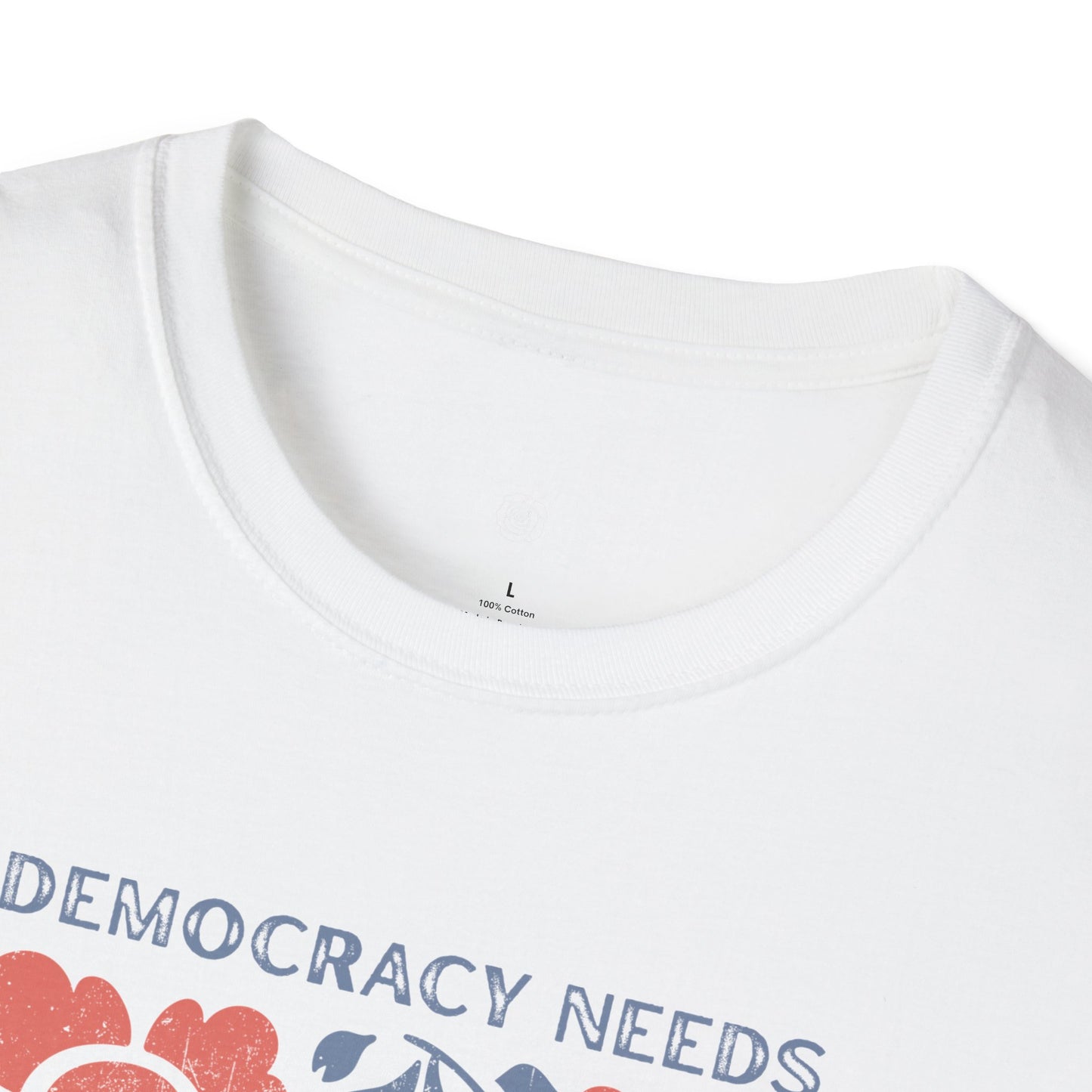 Democracy Needs Your Courage Unisex Softstyle T-Shirt