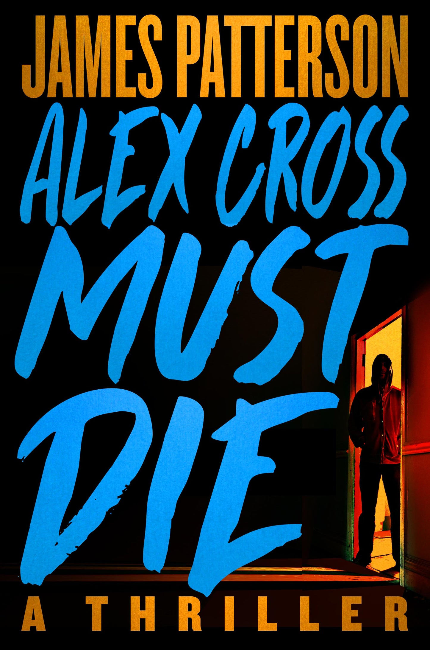 Alex Cross Must Die (Alex Cross #32) by James Patterson
